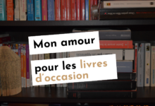 Lecture & Bouquins : Mon amour pour les livres d&rsquo;occasion